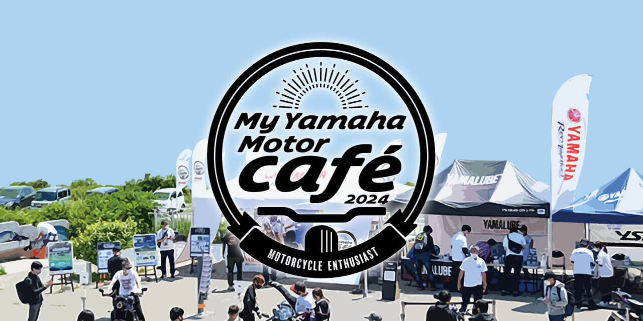 My Yamaha Motor café 2024