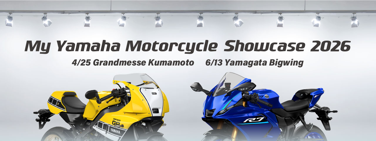 My Yamaha Motorcycle Showcase 2026 4/25 Grandmesse Kumamoto ／ 6/13 Yamagata Bigwing